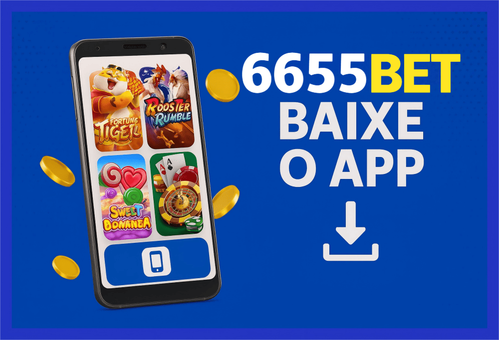 Baixar o 6655BET Cassino App